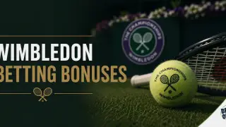 Wimbledon Betting Bonuses 2026 | Best Sportsbook Offers